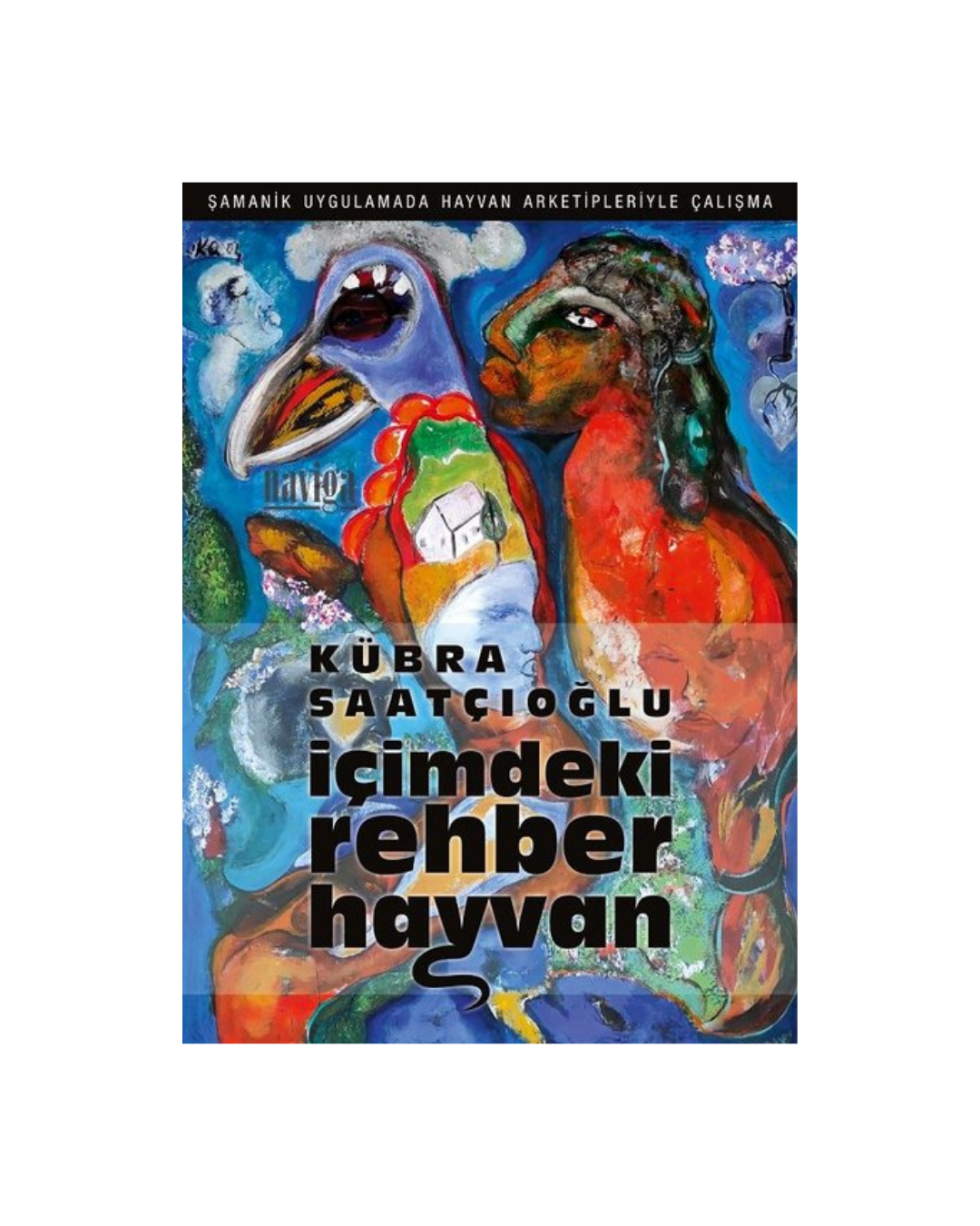 İçimdeki Rehber Hayvan-Kübra Saatçıoğlu