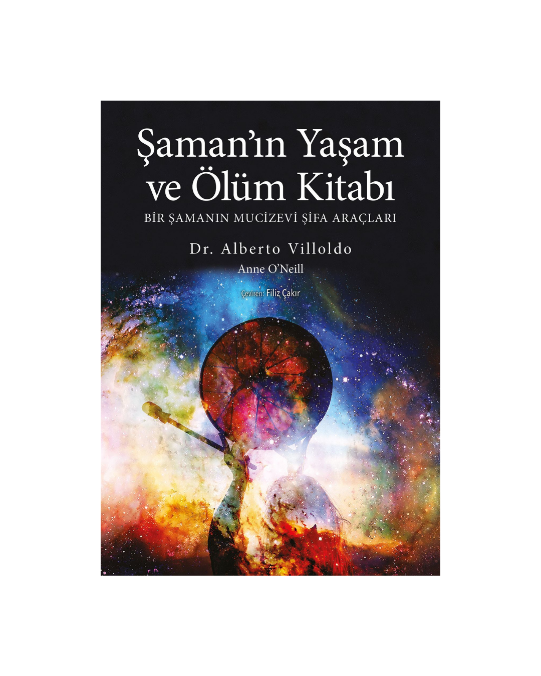 Şaman’ın Yaşam ve Ölüm Kitabı–Alberto Villoldo